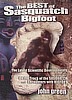 The Best of Sasquatch Bigfoot